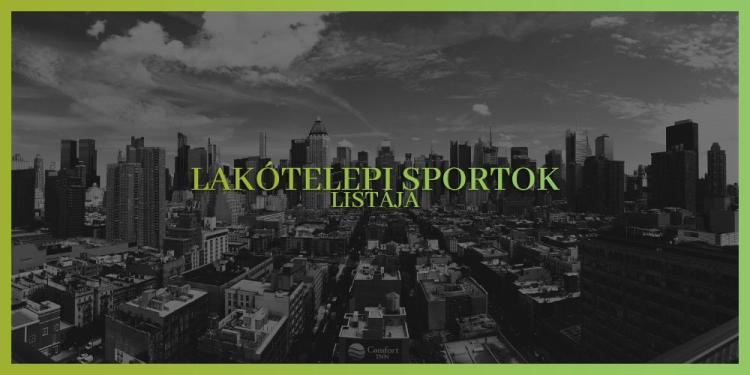 Lakótelepi sportok listája – Urbán sportok hamarosan az Olimpián!