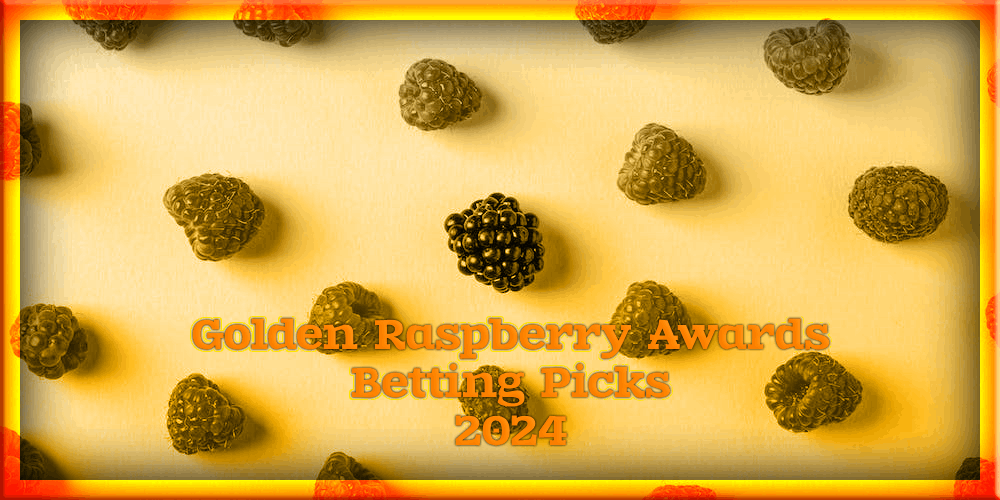 Golden Raspberry Awards Betting Picks 2024 The Surest Bets! GamingZion