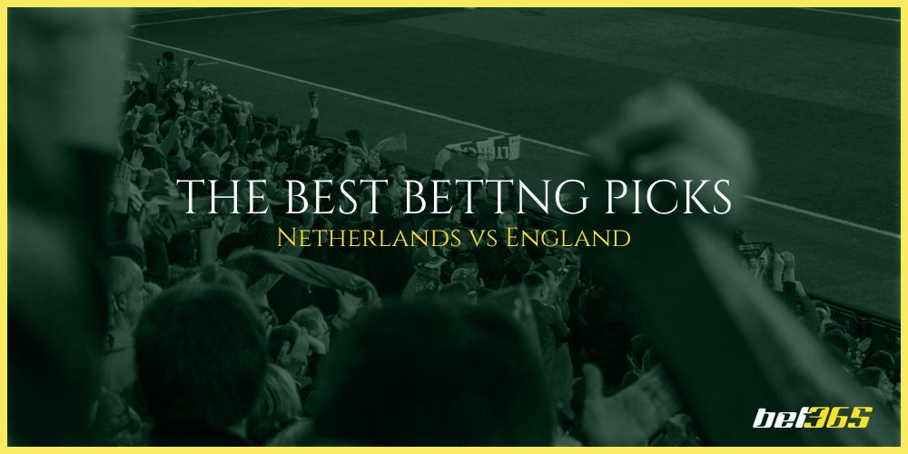 Netherlands vs Egnald betting picks