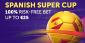 Spanish Super Cup Betting Promo: The 37th Edition Is Here!