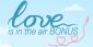 Love Is in the Air Bonuses: Celebrate Love Day With 25% Bonus