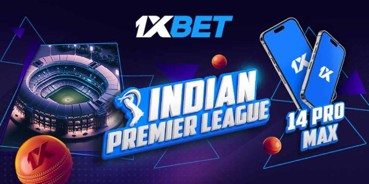New IPL Promotion at 1XBET: Win iPhone 14 Pro Max