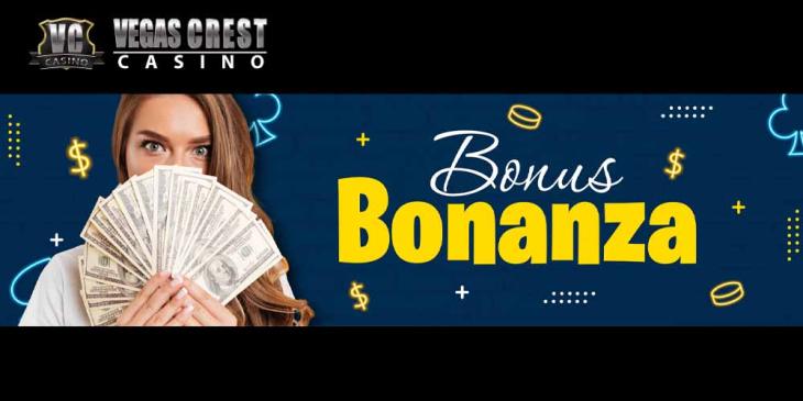 Vegas Crest Casino Bonus Bonanza Promo: Get 250% Bonus