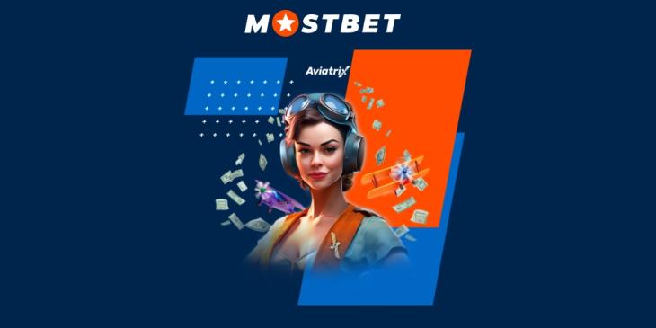 Win From €600.000 On Aviatrix At Mostbet – Play For Leaderboard