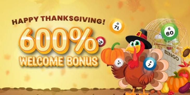 Thanksgiving Special Bonus at CyberBingo: Get Up to 600% Bonus