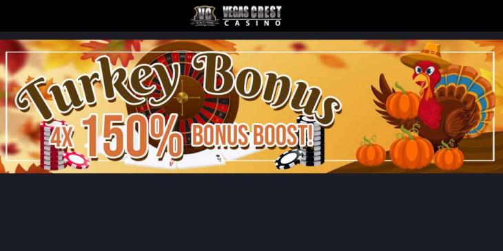 Thanksgiving Turkey Bonus at Vegas Crest: Enjoy It 4 Times!