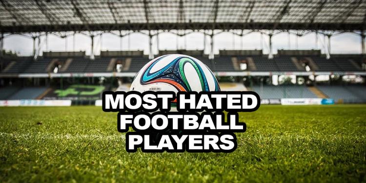 Today’s Most Hated Football Players: Who Are They?