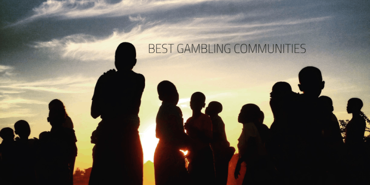 Best Gambling Communities – Where To Spend Your Time In 2024?