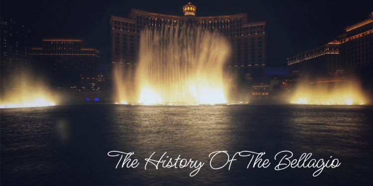 The History Of The Bellagio – The Number One Vegas Casino