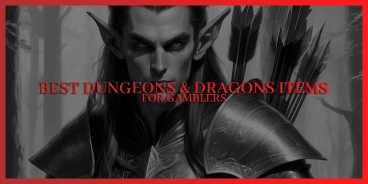 Best Dungeons & Dragons Items For Gamblers – Magic And RNG!