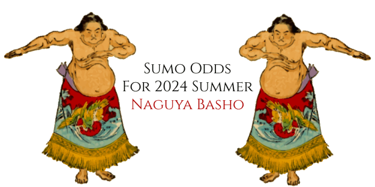 Sumo Odds For 2024 Summer – Nagoya Basho Betting Guide