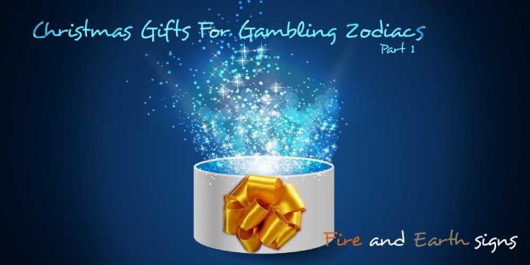 Christmas Gifts For Gambling Zodiacs Part 1 – Fire And Earth Signs