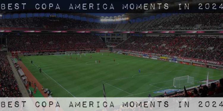 Best Copa America Moments In 2024 – Let’s Bet On The Next One!